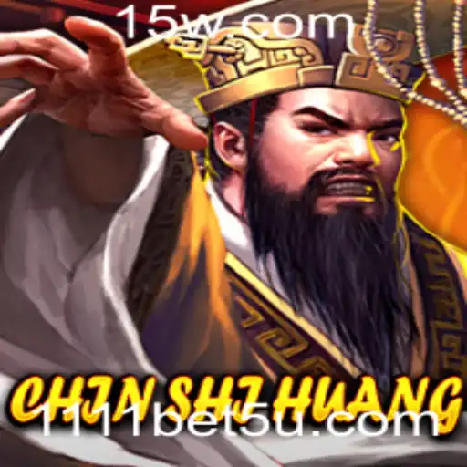 Descubra o Fascinante Universo do Jogo ChinShiHuang com 1111bet